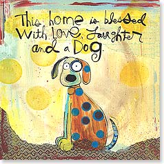 Dog sitting alone with 'home is blessed'