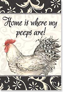 Rooster Home is where my peeps are